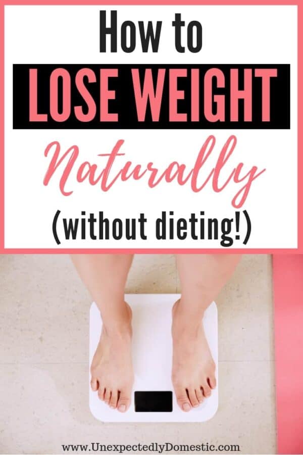 How To Lose Weight Naturally And Permanently: 19 Tricks You Can Start Today