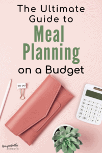 Meal Planning on a Budget (+ cute weekly meal planner!)