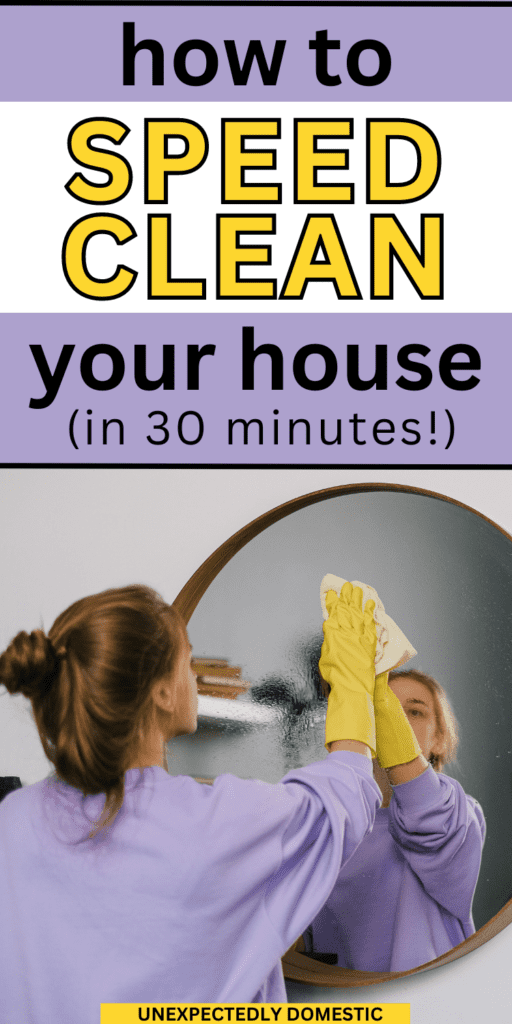 How to Clean Your House Really Fast (step by step!)