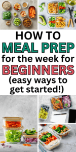 How to Meal Prep for the Week: 10 Healthy & Super Easy Ideas