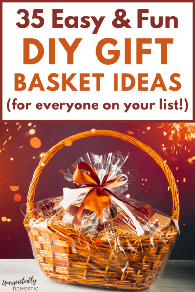 35 Unique & Thoughtful DIY Gift Basket Ideas (for any occasion!)