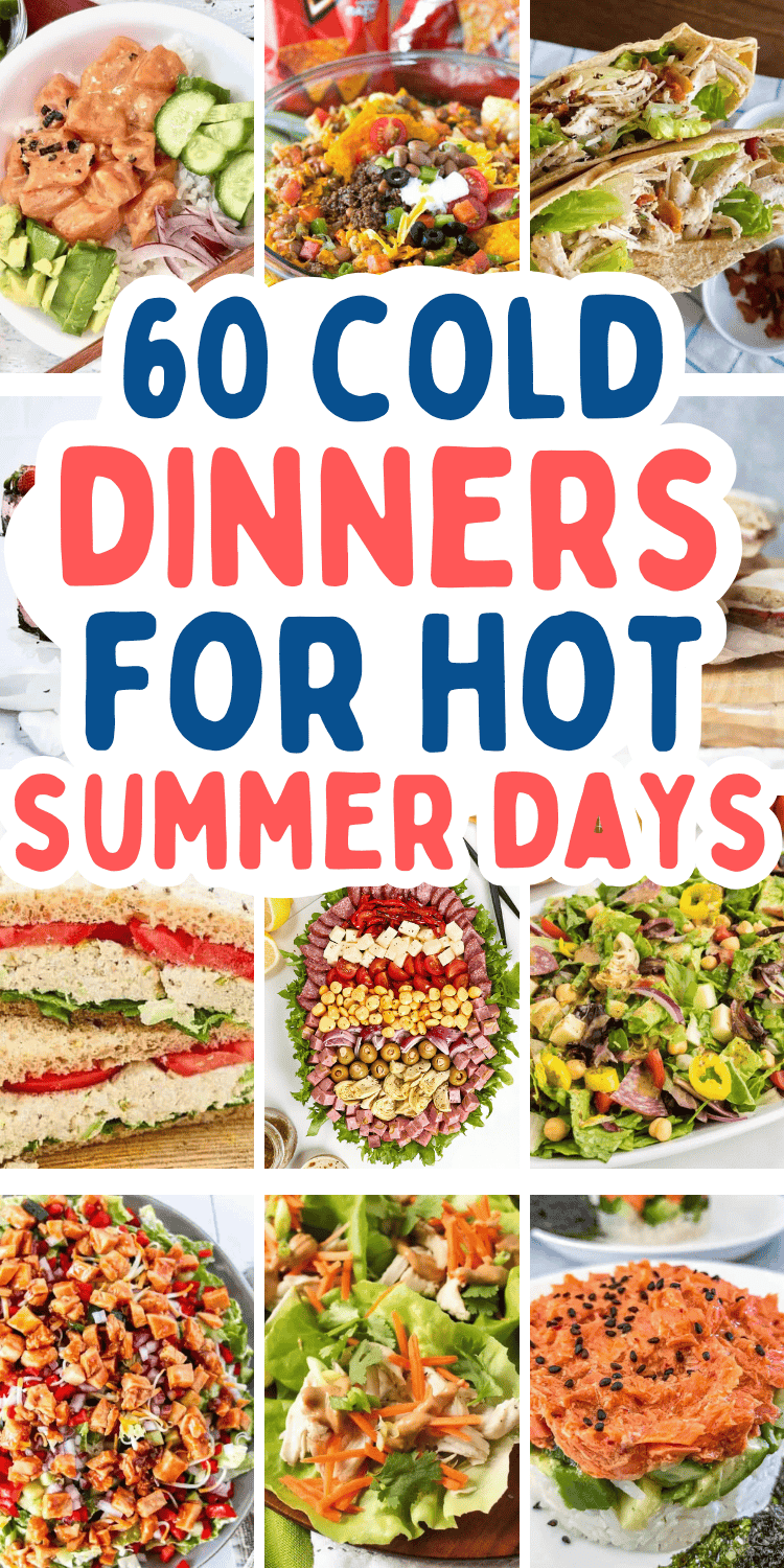 Cold dinner ideas for hot days! Healthy hot weather dinner ideas, cold meals for summer, easy recipes for hot weather, no cook dinners for summer, hot weather food, meals for hot days dinners, no cook dinner ideas summer, meals for a hot day summer dinners, easy summer dinner recipes for family with kids, no oven dinner ideas, summer dinner ideas too hot to cook, summer lunch recipes, summer salad recipes, summer picnic meals, summer food aesthetic, cheap meals for summer, lazy summer dinners.