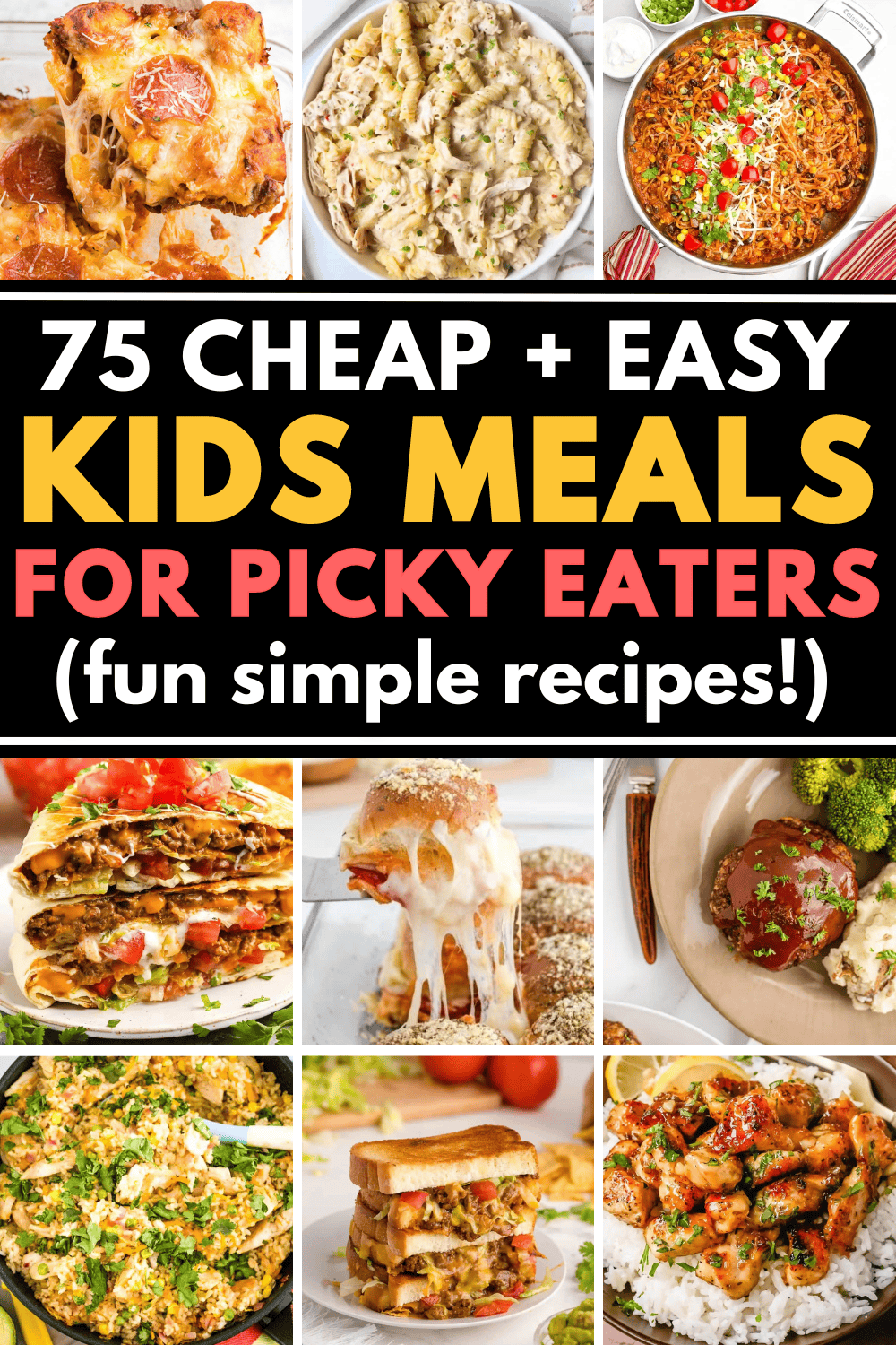 Easy kids meals for picky eaters! Fun family dinner ideas perfect for busy moms cooking for picky kids on hectic weeknights. Meal planning for young kids is hard, so add some cheap family friendly dinners to the menu. Kids meal ideas dinner, kids meal aesthetic, easy toddler meals, picky eater recipes, quick easy meals for kids, kids meal recipes, easy family dinners, kid friendly meals dinner, dinner recipes for kids, family meals picky eaters, picky kids dinner ideas, easy kid friendly dinners