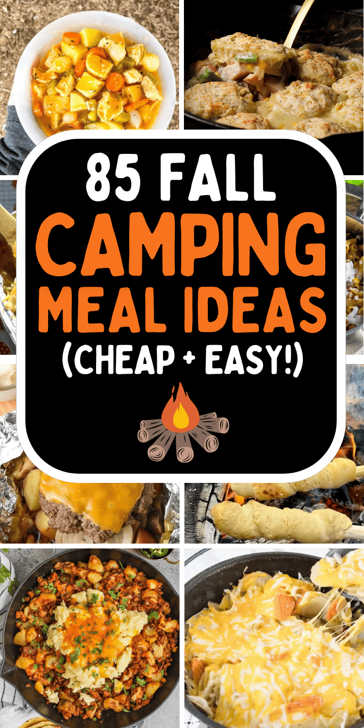 Easy fall camping meals and food ideas! These fun fall campfire dinners, breakfast ideas, snacks, and desserts will complete your fall camping trip menu. Camping meal planning is easy with these fall camping recipes dinners, fall camping meals make ahead, camping food list, fall camping necessities, fall camping ideas food, fall camping meal ideas for tent, camper, or fall rv camping recipes. Campfire meals, cozy fall camping aesthetic, easy fall camping meals dinners, outdoor camping must haves