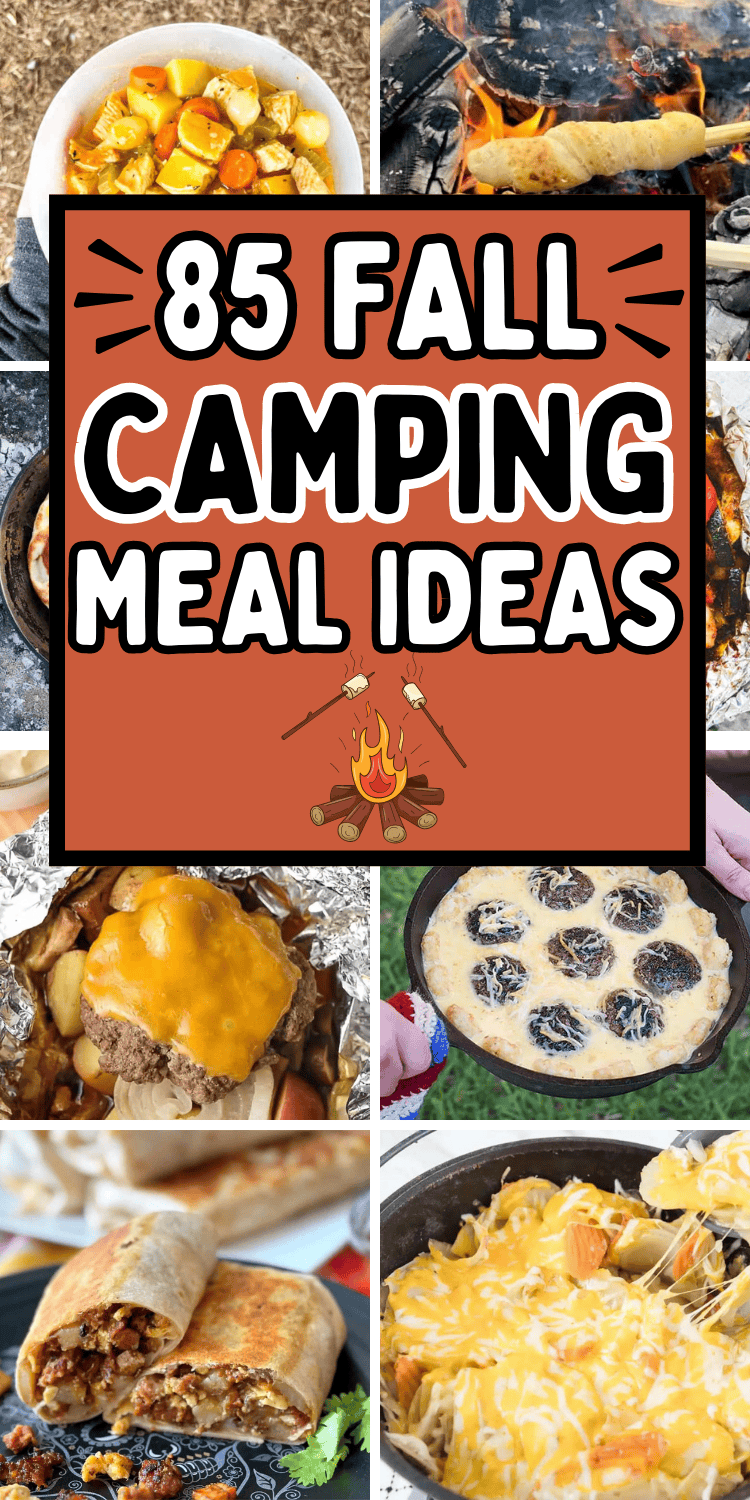 Easy fall camping meals and food ideas! These fun fall campfire dinners, breakfast ideas, snacks, and desserts will complete your fall camping trip menu. Camping meal planning is easy with these fall camping recipes dinners, fall camping meals make ahead, camping food list, fall camping necessities, fall camping ideas food, fall camping meal ideas for tent, camper, or fall rv camping recipes. Campfire meals, cozy fall camping aesthetic, easy fall camping meals dinners, outdoor camping must haves